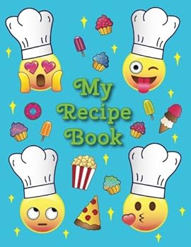 My Recipe Book: - A Blank Emoji Cookbook Journal for Kids - 11" x 8.5", Sturdy Paperback Cover, Perfect Bound, Glossy Cover - Made in USA