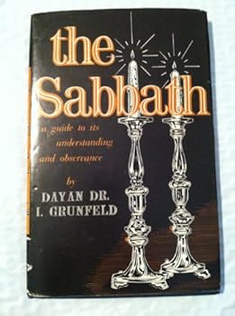 Unknown Binding The Sabbath: A guide to its understanding and observance Book