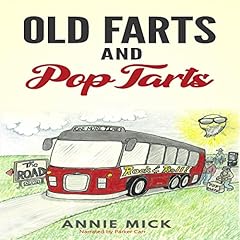 Old Farts and Pop Tarts Audiolibro Por Annie Mick arte de portada
