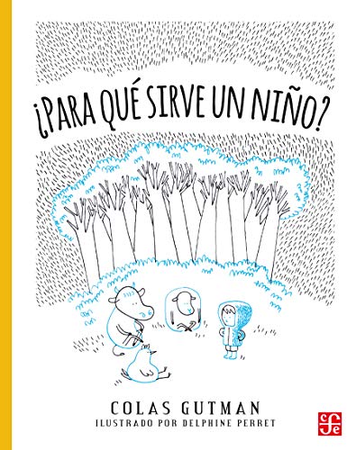 ¿Para qué sirve un niño? (A la Orilla del Viento)