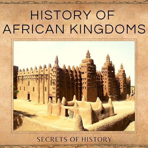 History of African Kingdoms by Will Forrest episode artwork