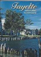 Fayette Historic Townsite 0935719709 Book Cover
