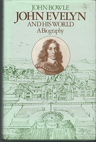 John Evelyn and his world: A biography 0710007213 Book Cover