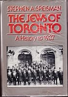 The Jews of Toronto: A history to 1937 0771082177 Book Cover