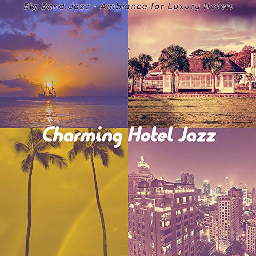 Amazon Music UnlimitedでCharming Hotel JazzのBig Band Jazz - Ambiance for ...