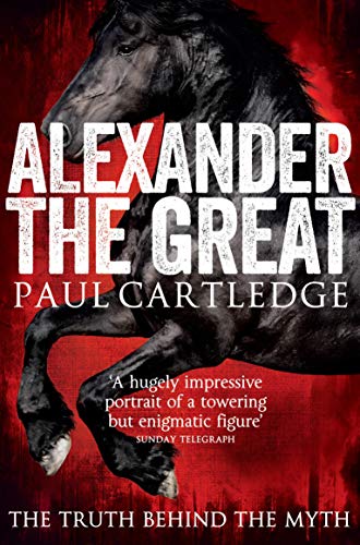 Alexander the Great: Paul Cartledge