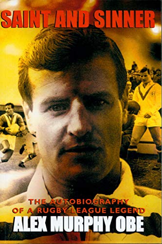 Télécharger Saint And Sinner: The Autobiography of a Rugby League Legend livre En ligne