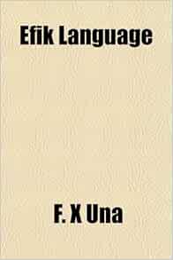 Efik Language Amazon.co.uk Una, F. X 9781152756038 Books