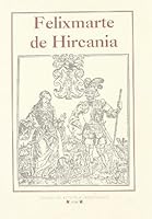 Felixmarte De Hircania 8488333307 Book Cover