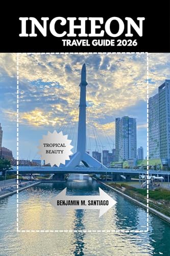 INCHEON TRAVEL GUIDE 2026