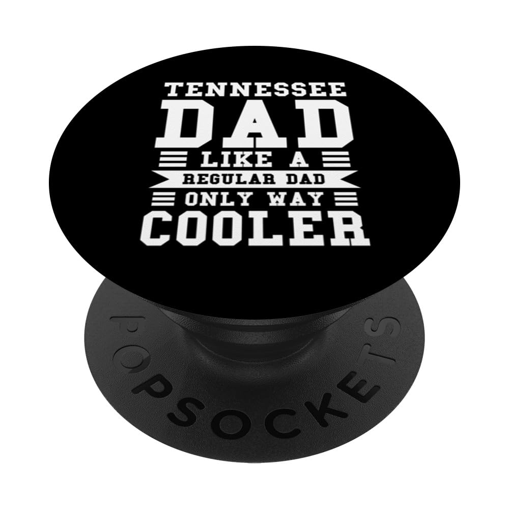 Tennessee dad like a regular dad onl way cooler State of USA PopSockets Swappable PopGrip, Black