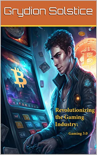 Revolutionizing the Gaming Industry: Gaming 3.0