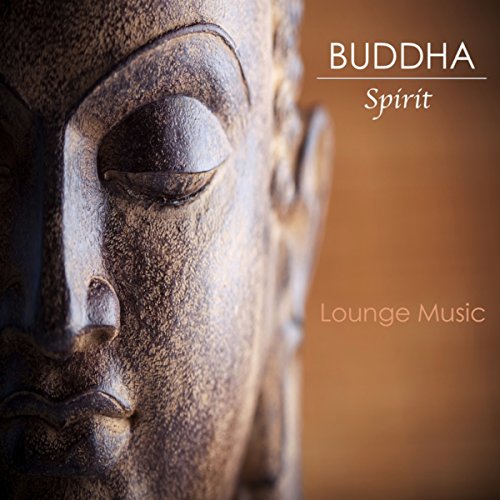 Play Buddha Spirit Lounge Music - New Sexy Chill Out Ambient Buddha