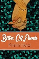 Better off Friends 1505454271 Book Cover