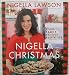 Nigella Christmas: Food Family Friends Festivities