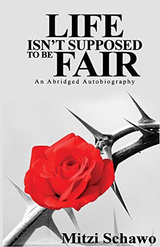Life Isn't Supposed to be Fair: An Abridged Autobiography