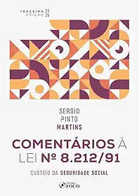 Comentários à Lei Nº 8.212/91 - Custeio da Seguridade Social - 3ª Ed - 2026