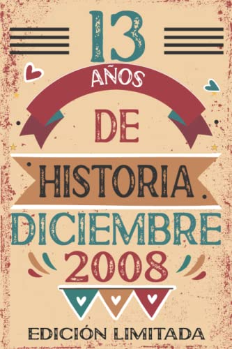 13 Años De Historia Diciembre 2008: 13 años. Libro de visitas, cuaderno, 110 páginas de felicitaciones, idea de regalo, regalo Para la esposa, novia, mujer, La madre