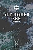 fähre hoher seegang  Auf Hoher See - Meilenbuch: A5 nautisches Meilenbuch  Seemeilenbuch  Segler Logbuch  Seemeilenlogbuch  Seetagebuch  Seemeilennachweis  ... Sportbootfahrer, Männer und Frauen