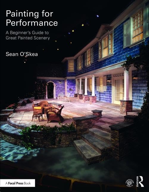 Painting for Performance: A Beginner's Guide to Great Painted Scenery