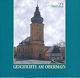  Geschichte am Obermain (Band 22) /Ausgrabungen und Funde in Oberhessen (Band 11): CHW-Jahrbuch 1999/2000