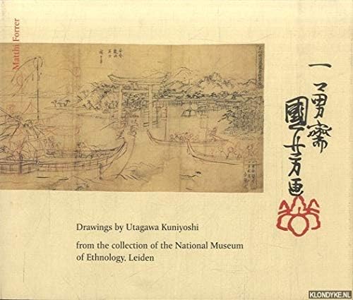 Drawings by Utagawa Kuniyoshi from the Collection of the National Museum of Ethnology, Leiden