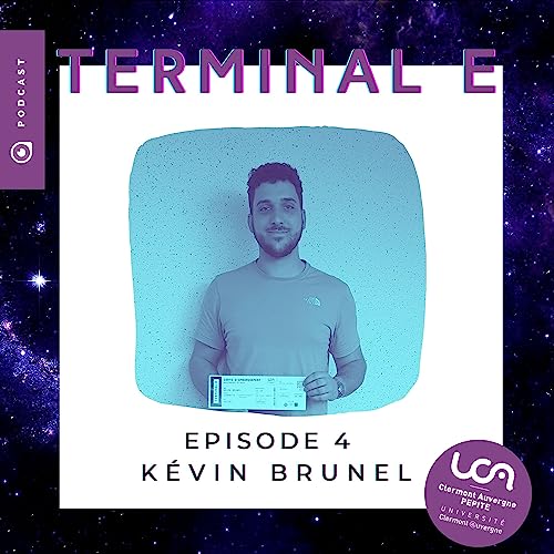 S01E04 - K&eacute;vin BRUNEL - Passion et Science