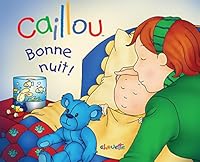Caillou Bonne nuit ! 2894505868 Book Cover