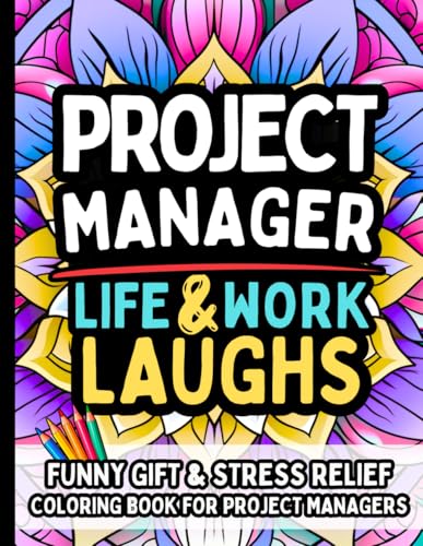 Project Manager Life & Laughs: Funny Gift Coloring Book for Project Managers, Team Leads, Program Managers & Coordinators: Stress-Relief, Clean Humor, and Relatable Quotes About Deadlines, Meetings, Scope Creep image 2