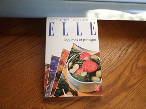 LES FICHES-CUISINE DE ELLE. Légumes et potages