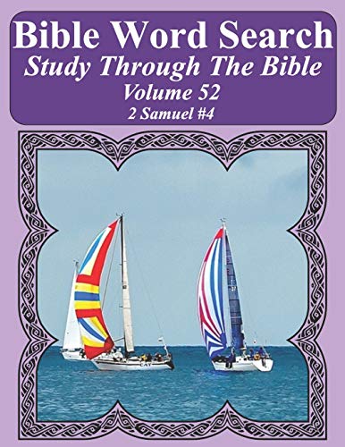Bible Word Search Study Through The Bible: Volume 52 2 Samuel #4 (Bible Word Search Puzzles For Adults Jumbo Large Print Sailboat Series)