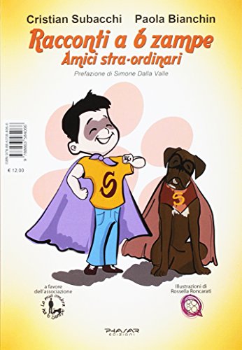  Racconti a 6 zampe. Amici stra-ordinari