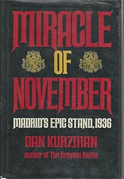 Hardcover Miracle of November: Madrid's epic stand 1936 Book