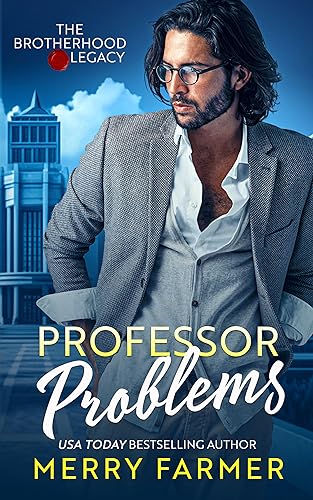 Professor Problems (The Brotherhood: Legacy Book 3)
