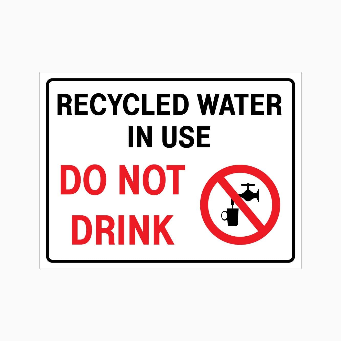 RECYCLED WATER IN USE DO NOT DRINK Sign, 12x8 Metal Tin Sign, do not drink recycled non-potable water.