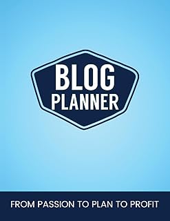 Blog Planner: From Passion to Plan to Profit