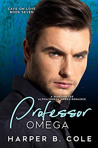 Professor Omega: Nonshifter MM Mpreg Romance (Cafe Om Love Book 7) (English Edition)