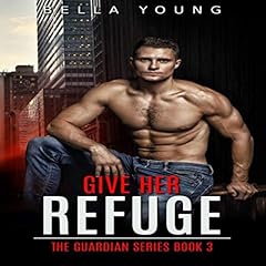 Give Her Refuge Audiobook By Bella Young cover art