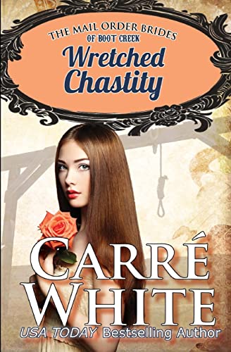 Wretched Chastity (The Mail Order Brides of Boot Creek)