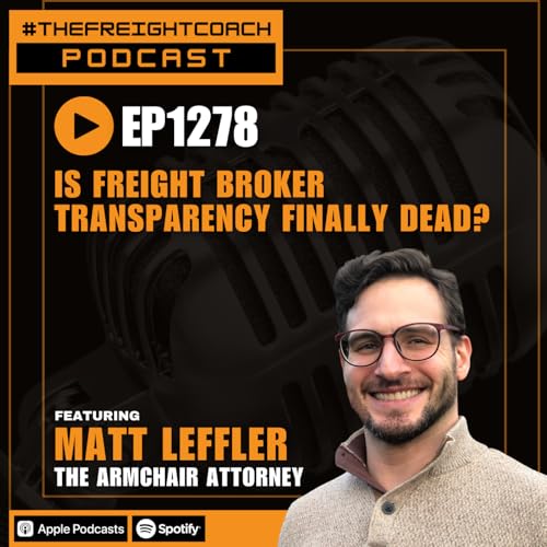 1278. #TFCP - Is Freight Broker Transparency FINALLY Dead!? Podcast Por arte de portada