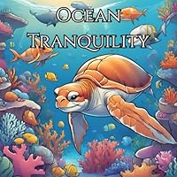 Ocean Tranquility: Peaceful Sea Animal Coloring Pages: Immerse Yourself in the Calm of Marine Life B0D7MHTW3P Book Cover