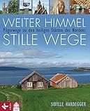  Weiter Himmel - stille Wege: Pilgerwege zu den heiligen Stätten des Nordens