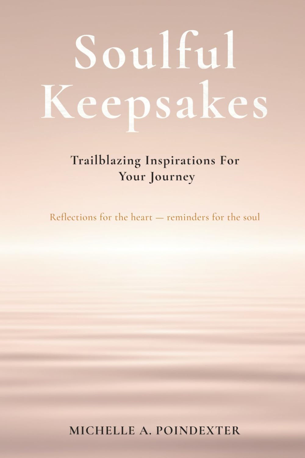 Soulful Keepsakes: Trailblazing Inspirations For Your Journey