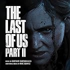The Last Of Us Part Ii (Original Soundtrack)