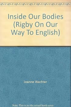 Paperback Inside Our Bodies (Rigby On Our Way To English) Book