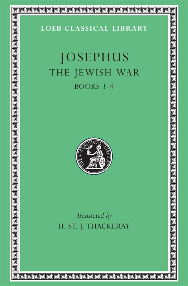 The Jewish War, Volume II: Books 3-4 (Loeb Classical Library 487)