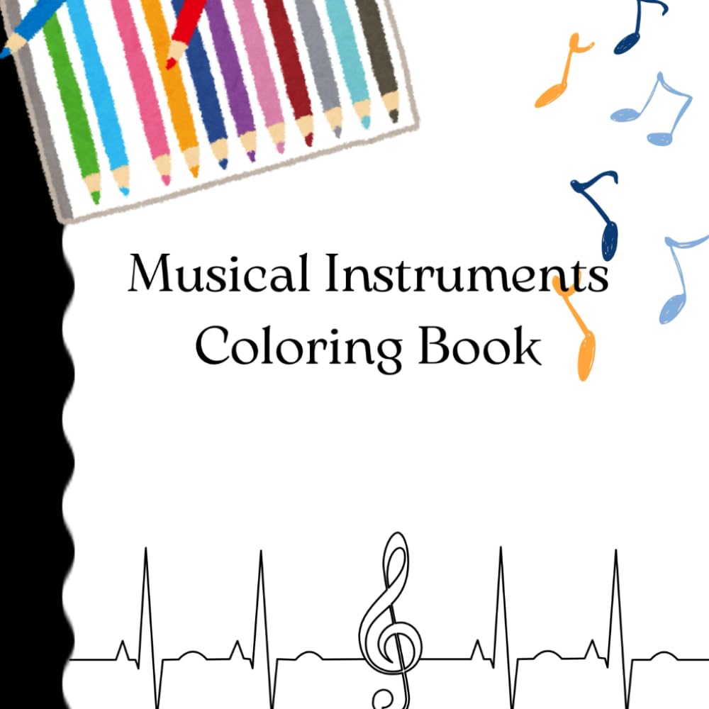Musical Instruments Coloring Book: Musical Instruments Coloring Book