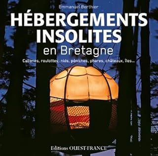 H&eacute;bergements insolites en Bretagne