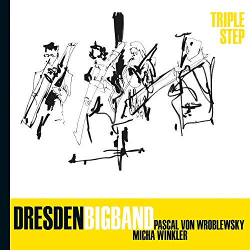 Play Triple Step by Dresden Bigband, Pascal von Wroblewsky & MIcha ...