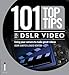 101 Top Tips for DSLR Video /anglais